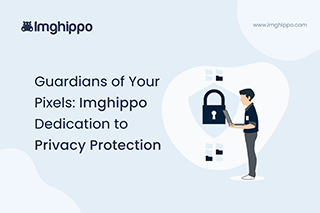 Guardians of Your Pixels: Imghippo Dedication to Privacy Protection